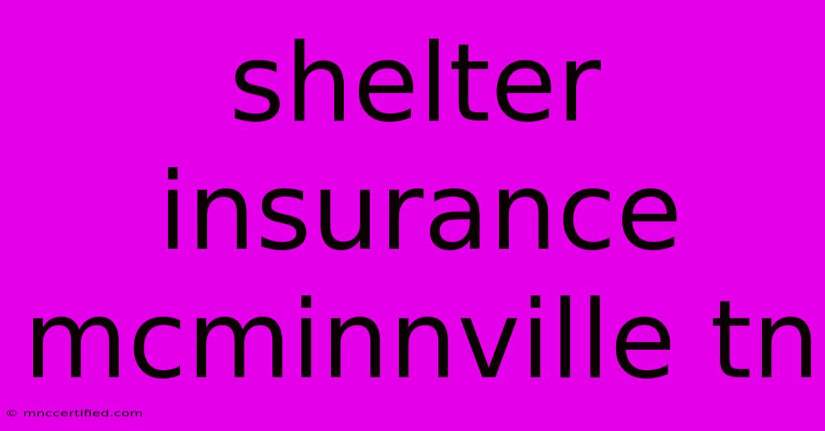 Shelter Insurance Mcminnville Tn