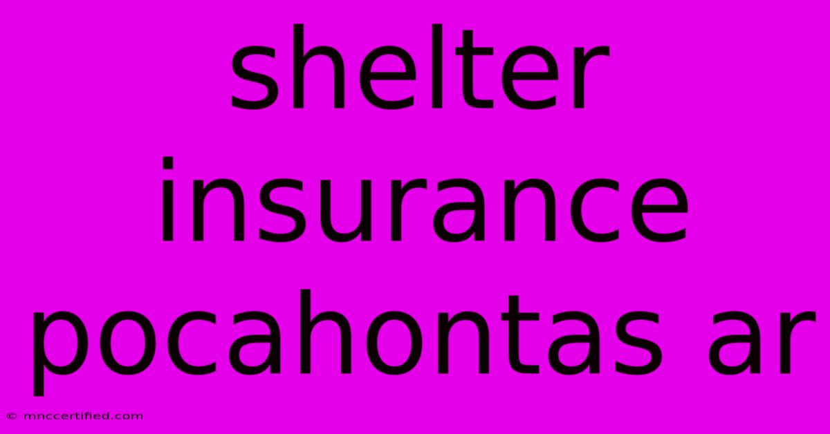 Shelter Insurance Pocahontas Ar