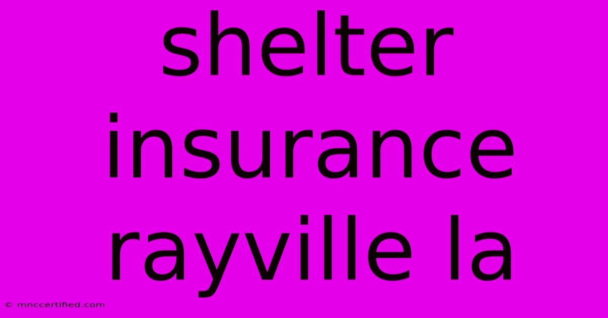 Shelter Insurance Rayville La