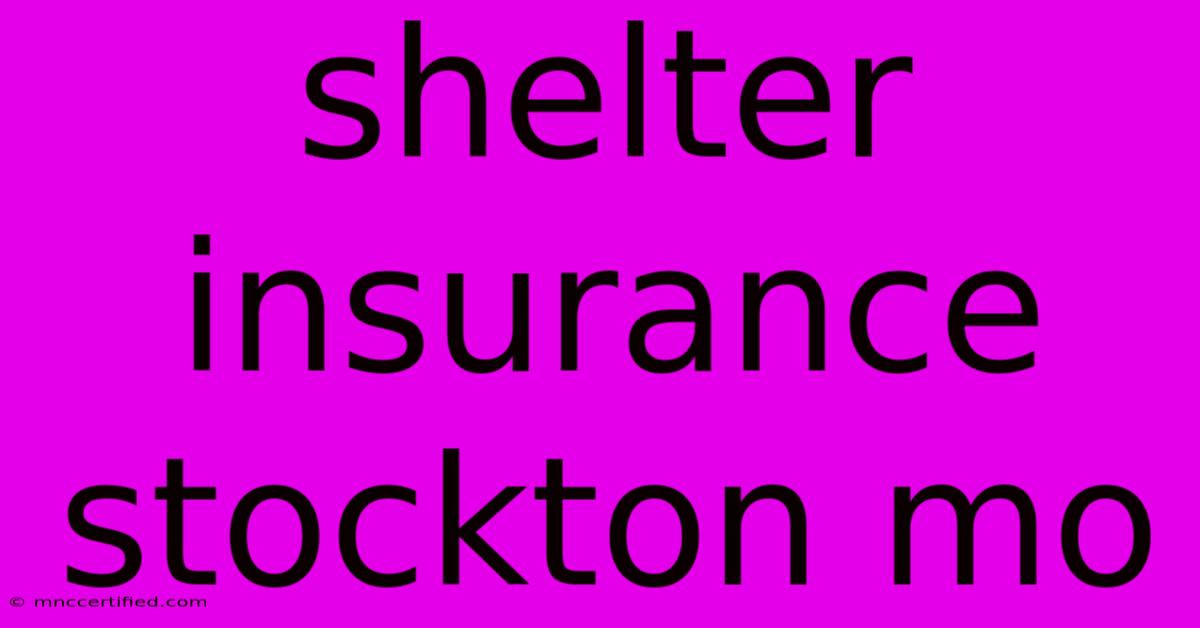 Shelter Insurance Stockton Mo