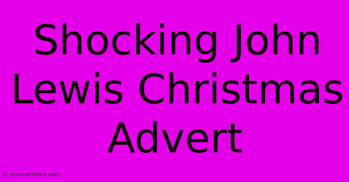 Shocking John Lewis Christmas Advert