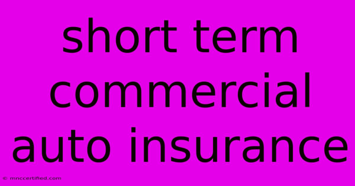 Short Term Commercial Auto Insurance