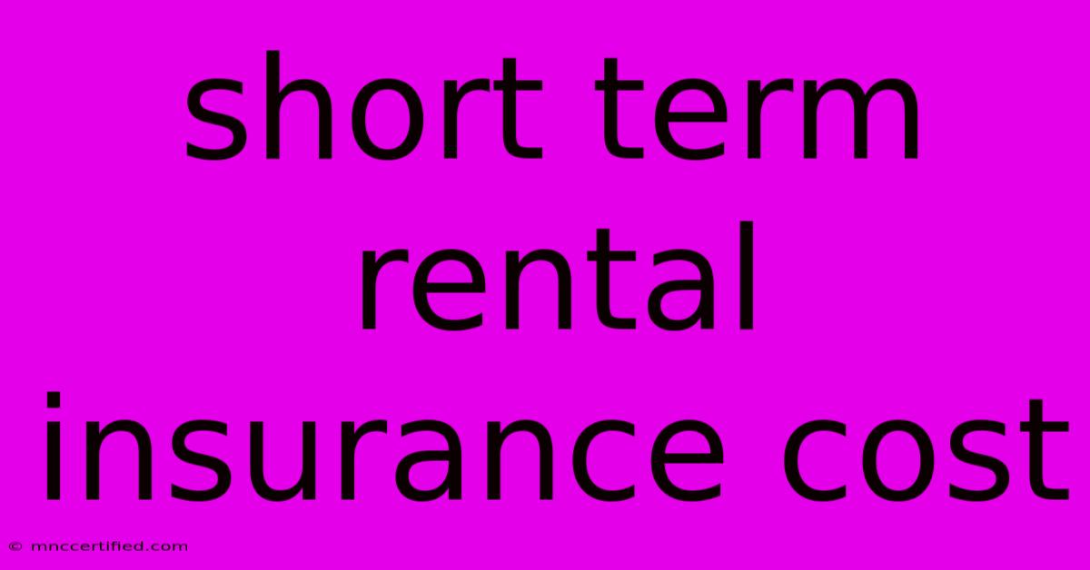 Short Term Rental Insurance Cost