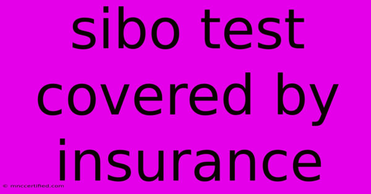 Sibo Test Covered By Insurance