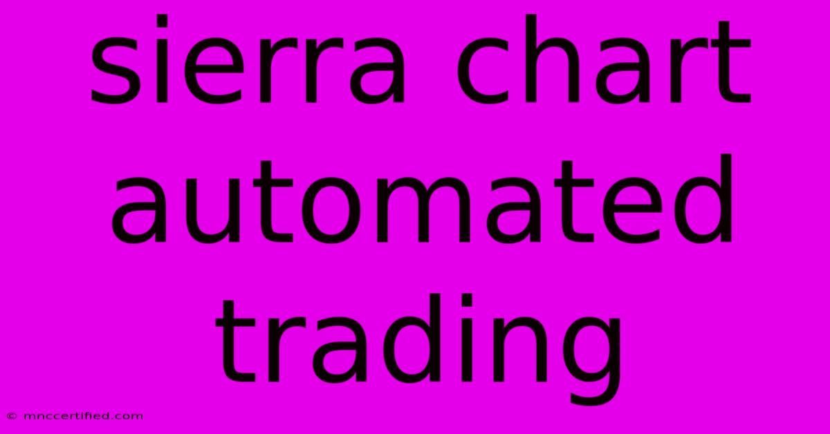 Sierra Chart Automated Trading