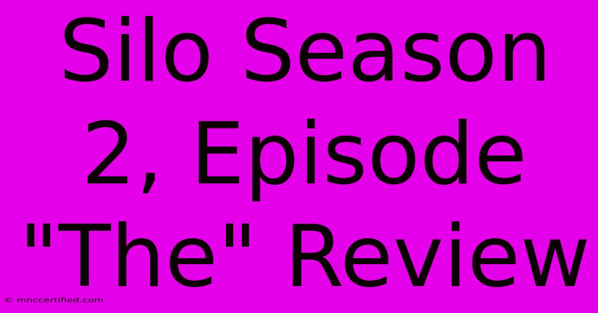 Silo Season 2, Episode 