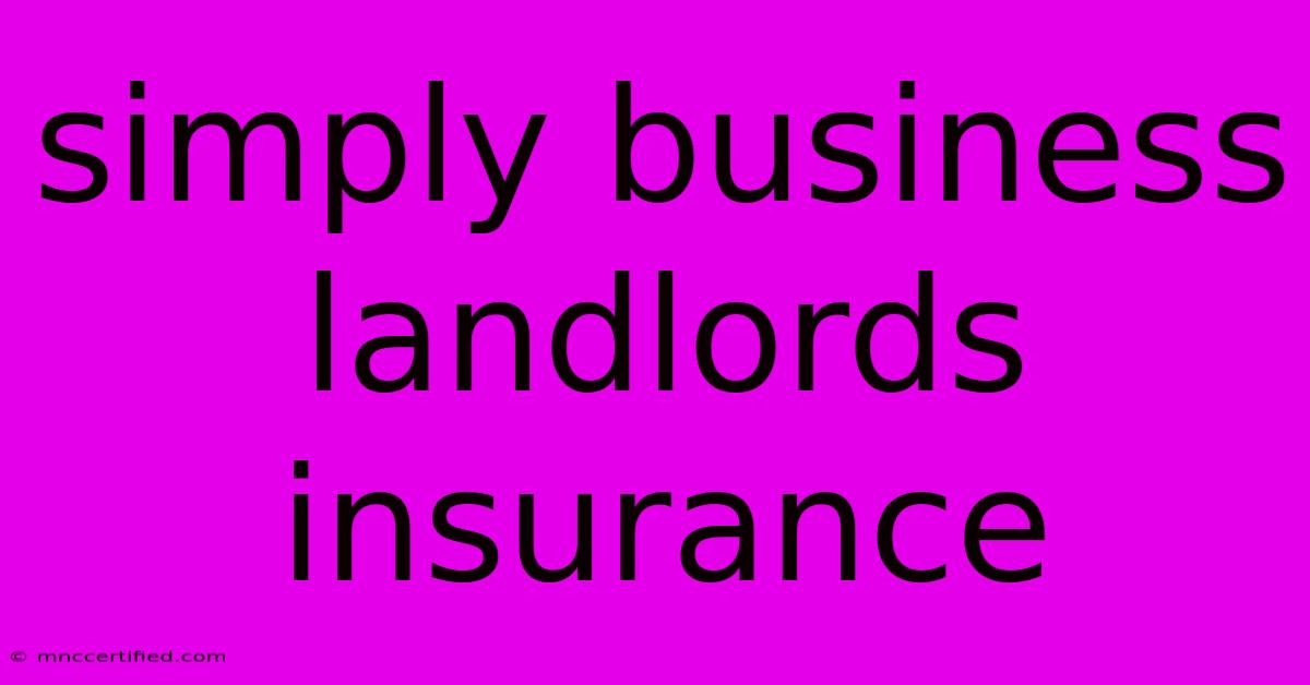 Simply Business Landlords Insurance