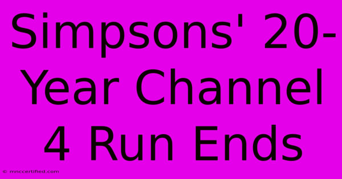 Simpsons' 20-Year Channel 4 Run Ends