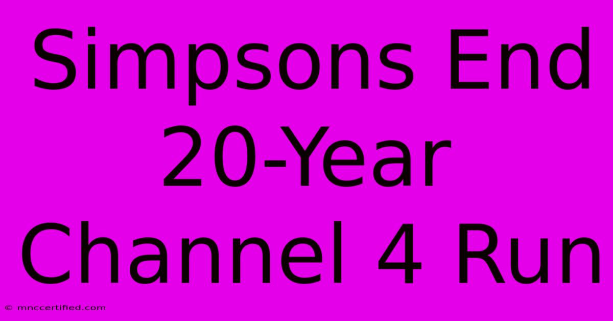 Simpsons End 20-Year Channel 4 Run