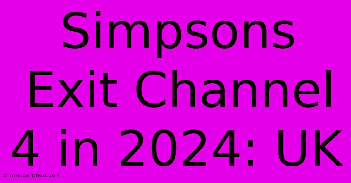 Simpsons Exit Channel 4 In 2024: UK