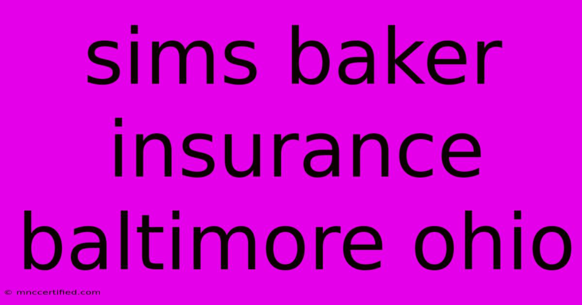 Sims Baker Insurance Baltimore Ohio