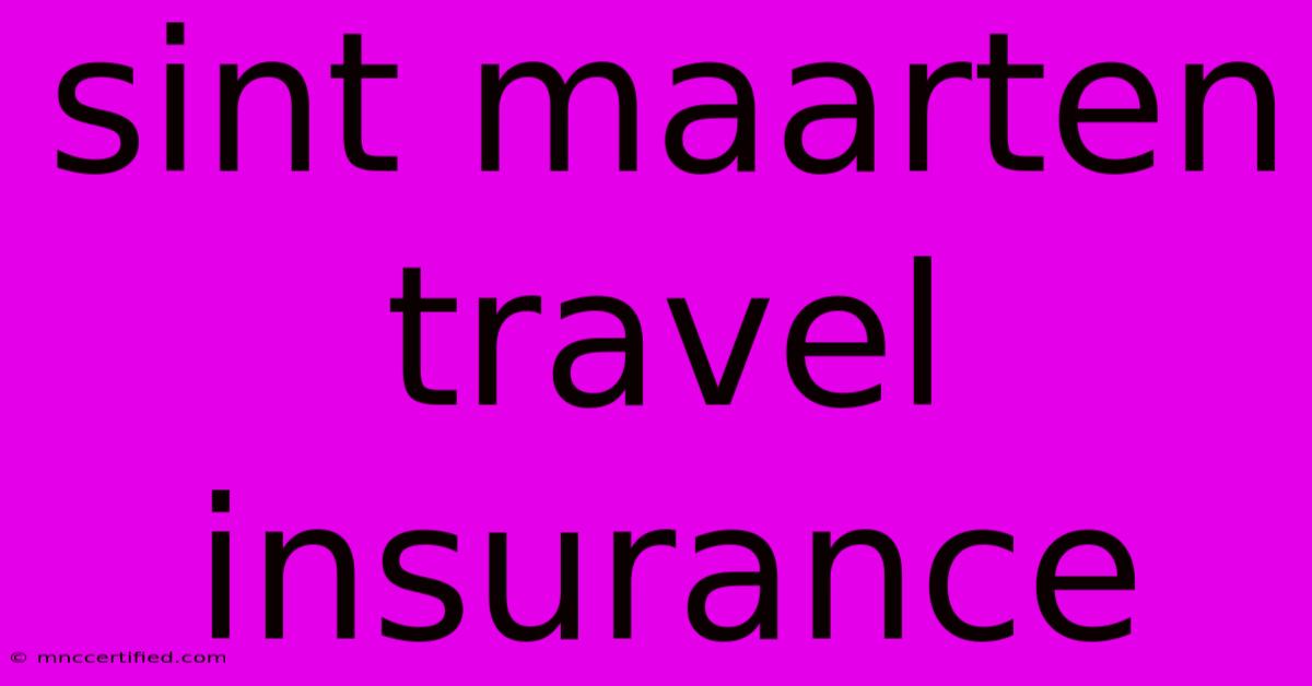 Sint Maarten Travel Insurance