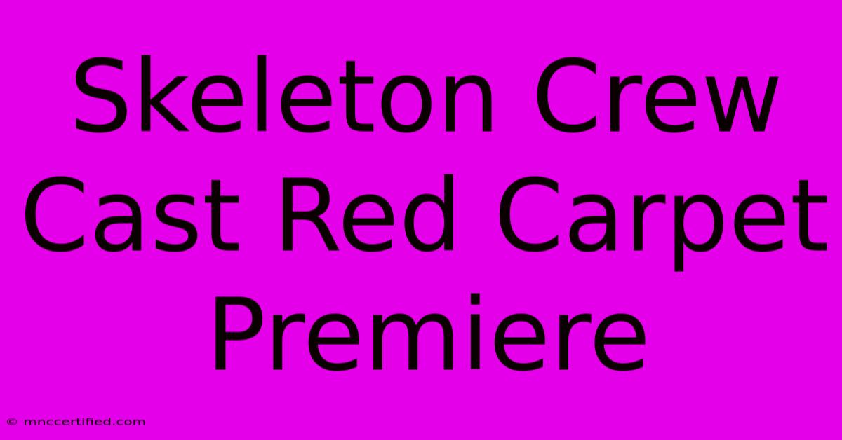 Skeleton Crew Cast Red Carpet Premiere