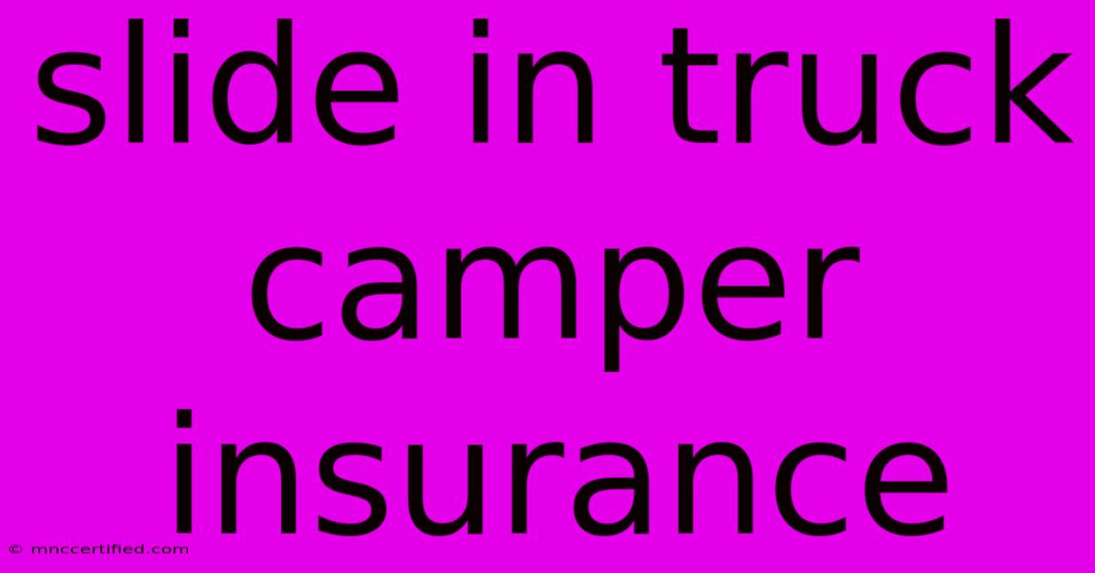 Slide In Truck Camper Insurance