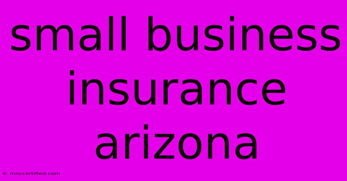 Small Business Insurance Arizona