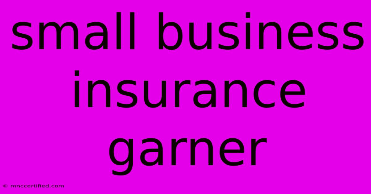 Small Business Insurance Garner