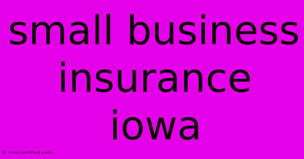 Small Business Insurance Iowa