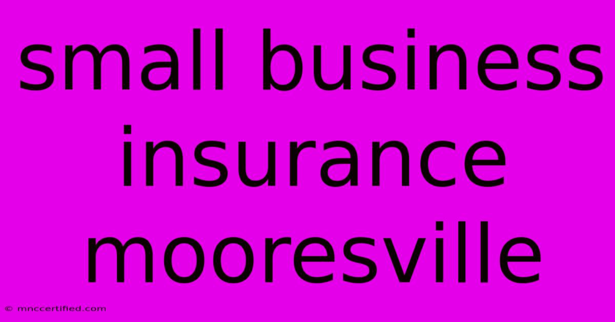 Small Business Insurance Mooresville