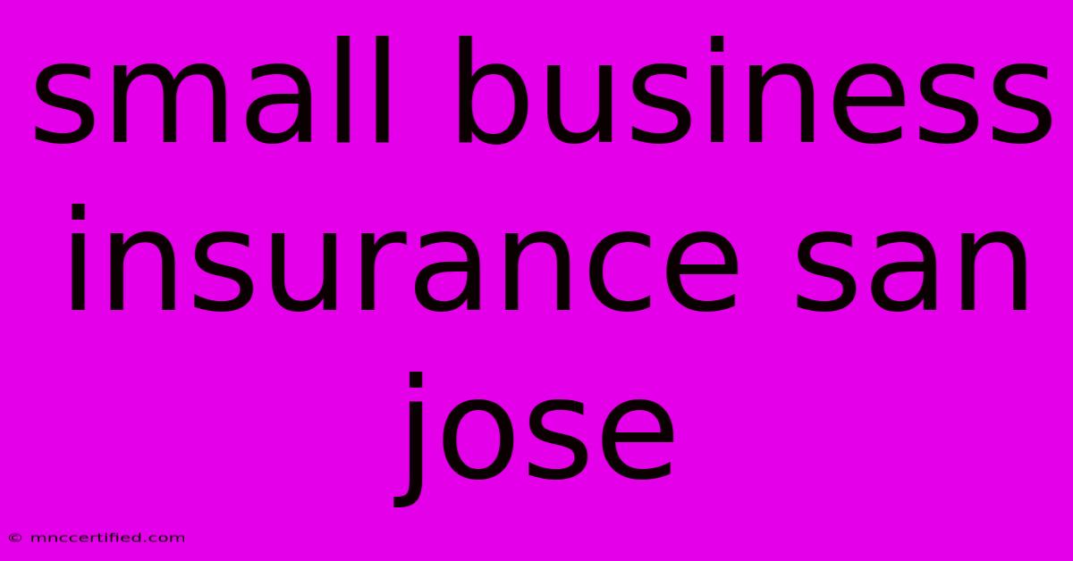 Small Business Insurance San Jose