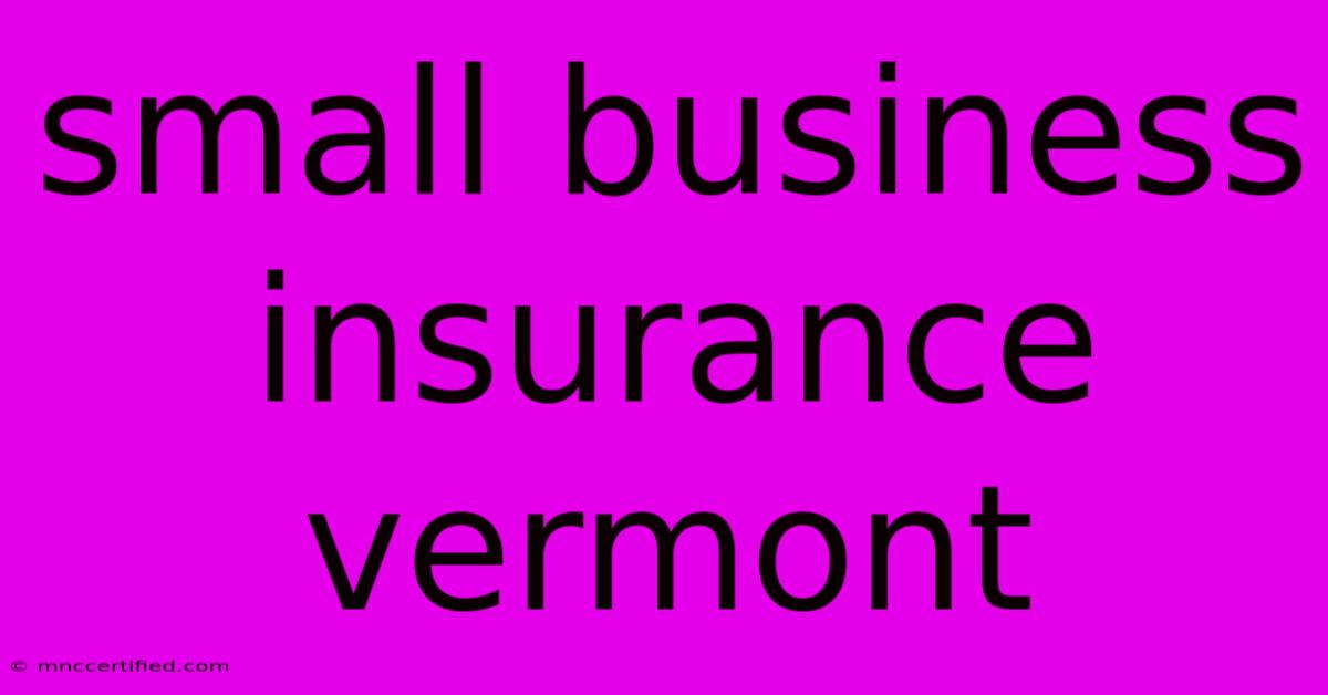 Small Business Insurance Vermont