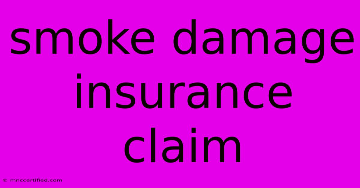 Smoke Damage Insurance Claim