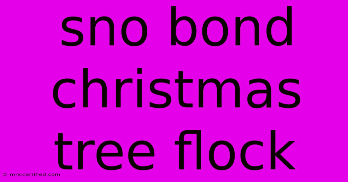 Sno Bond Christmas Tree Flock