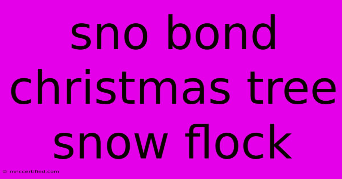 Sno Bond Christmas Tree Snow Flock