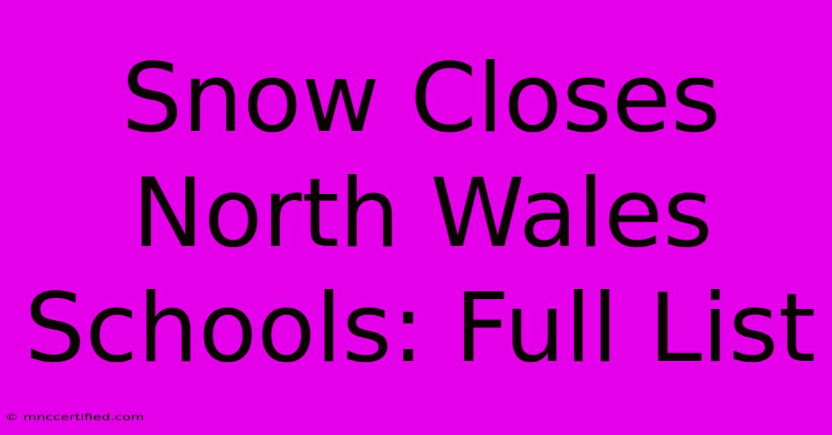 Snow Closes North Wales Schools: Full List