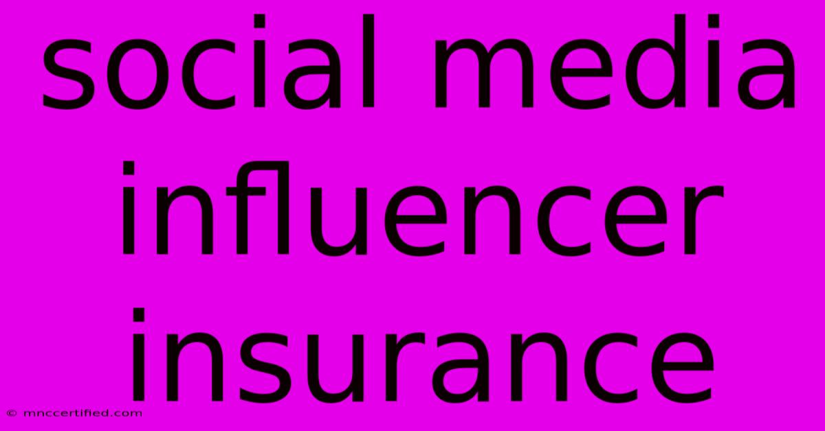 Social Media Influencer Insurance