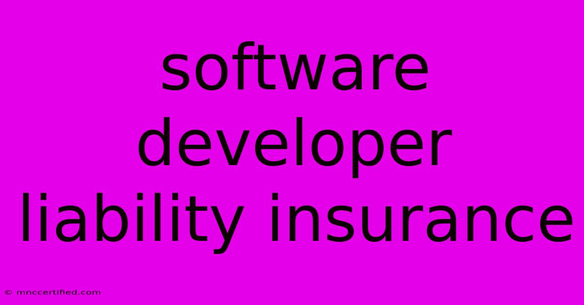 Software Developer Liability Insurance