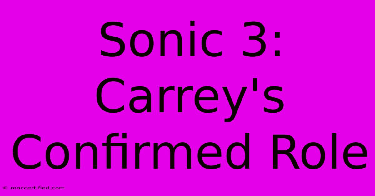 Sonic 3: Carrey's Confirmed Role