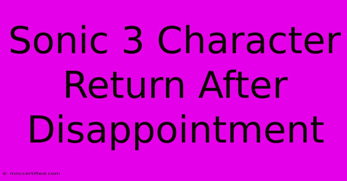 Sonic 3 Character Return After Disappointment