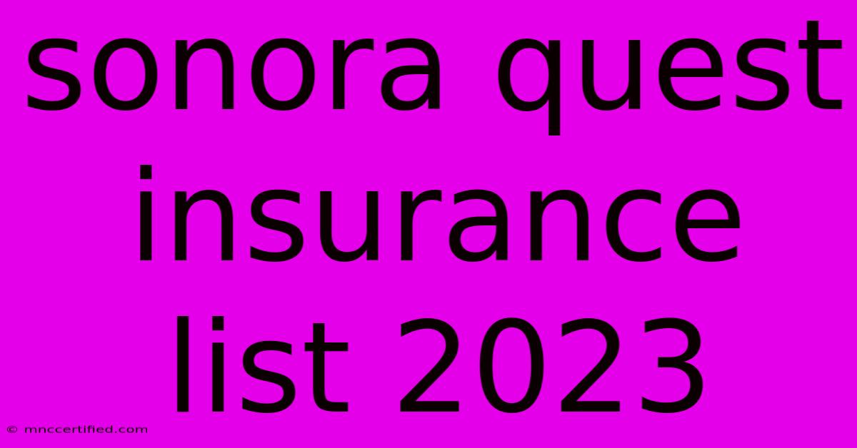 Sonora Quest Insurance List 2023