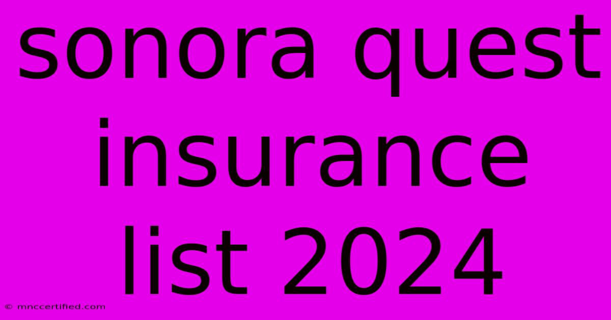 Sonora Quest Insurance List 2024