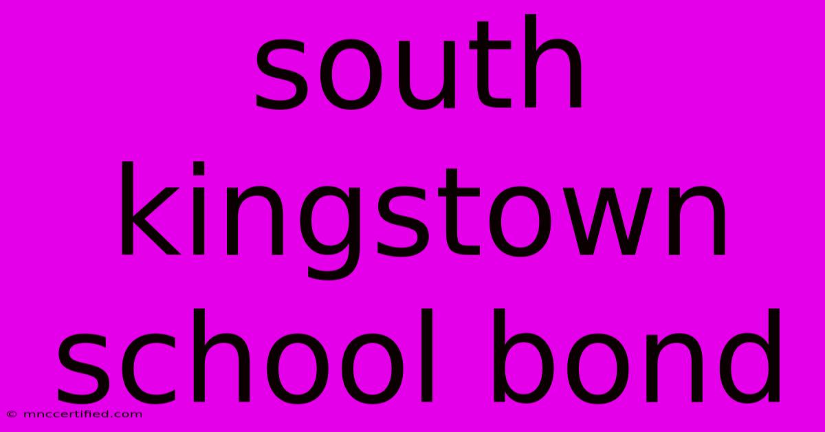 South Kingstown School Bond