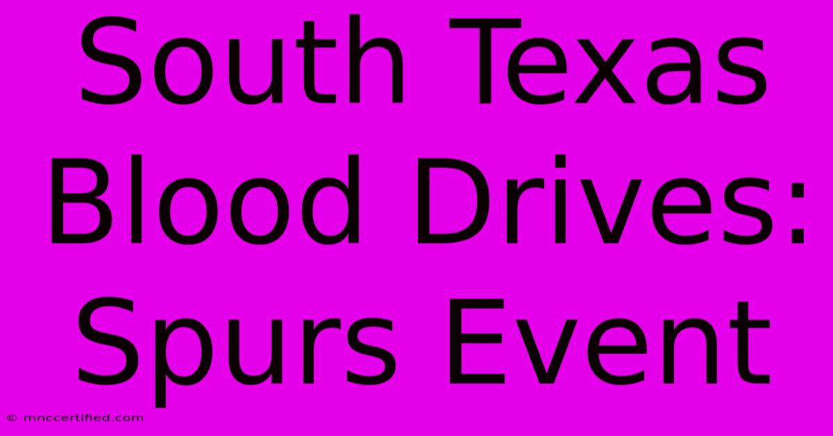 South Texas Blood Drives: Spurs Event