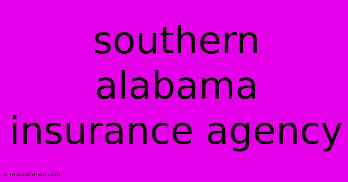 Southern Alabama Insurance Agency