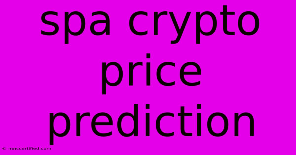 Spa Crypto Price Prediction