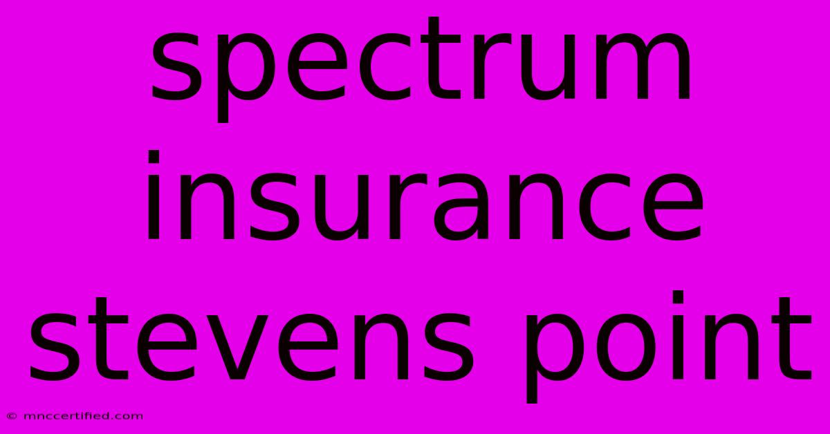 Spectrum Insurance Stevens Point