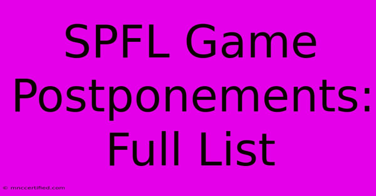 SPFL Game Postponements: Full List