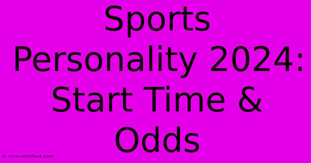 Sports Personality 2024: Start Time & Odds