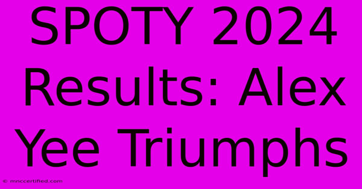 SPOTY 2024 Results: Alex Yee Triumphs