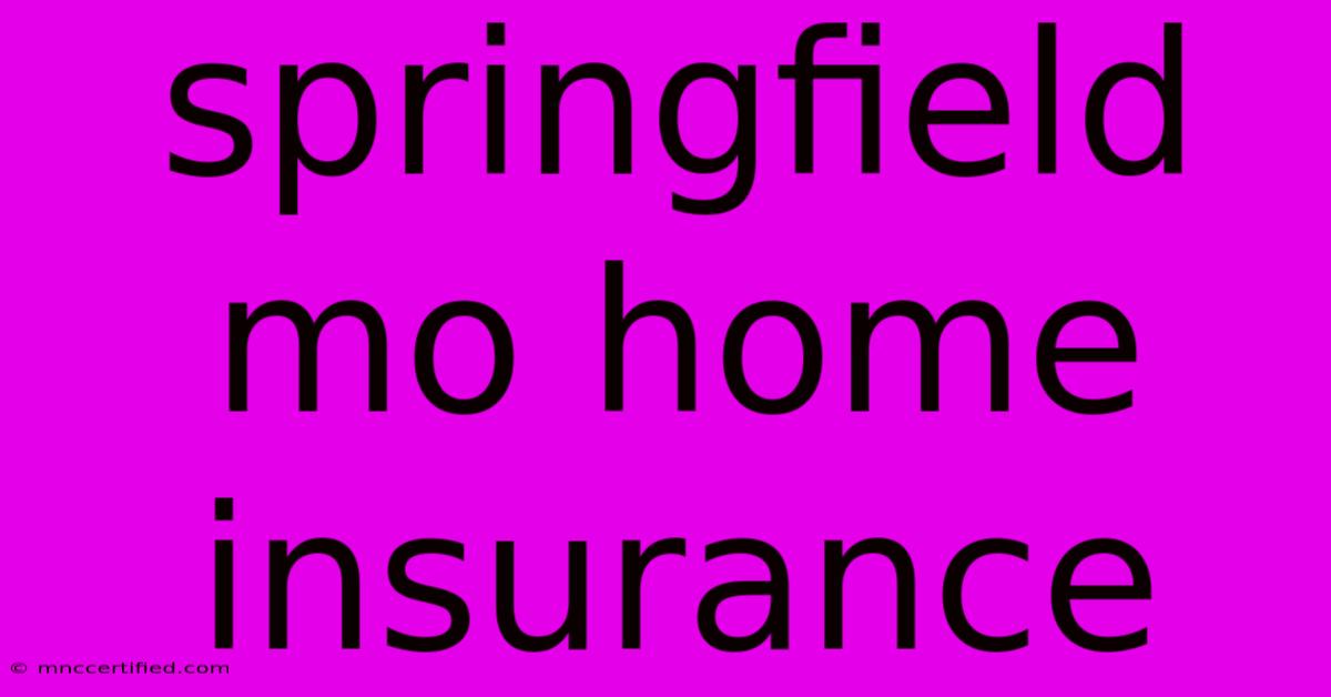 Springfield Mo Home Insurance