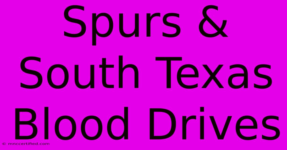 Spurs & South Texas Blood Drives