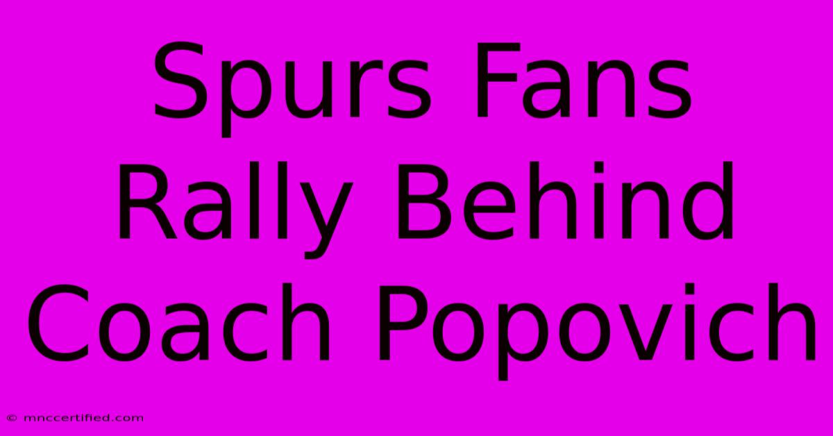 Spurs Fans Rally Behind Coach Popovich