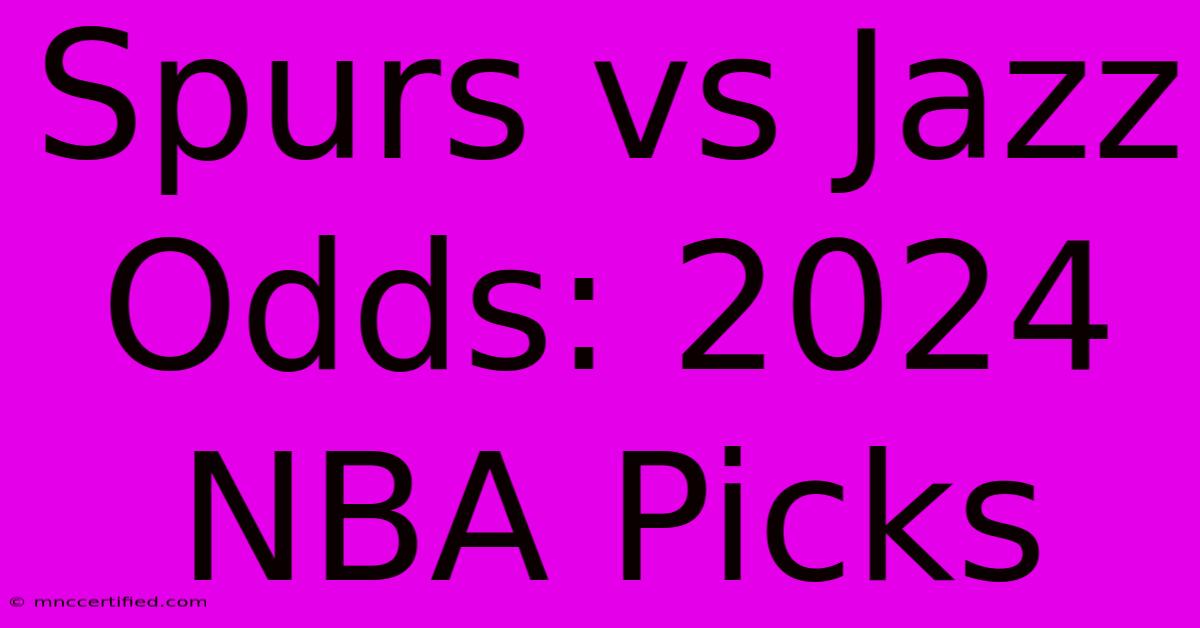 Spurs Vs Jazz Odds: 2024 NBA Picks