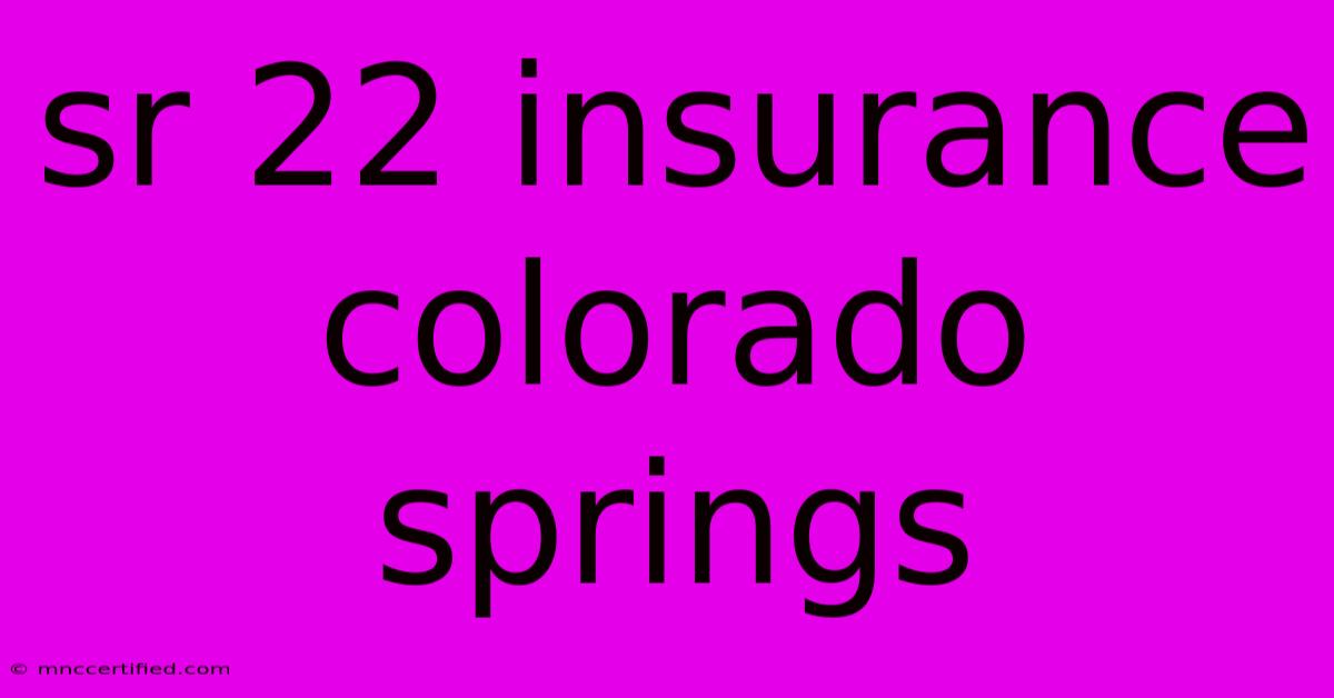 Sr 22 Insurance Colorado Springs