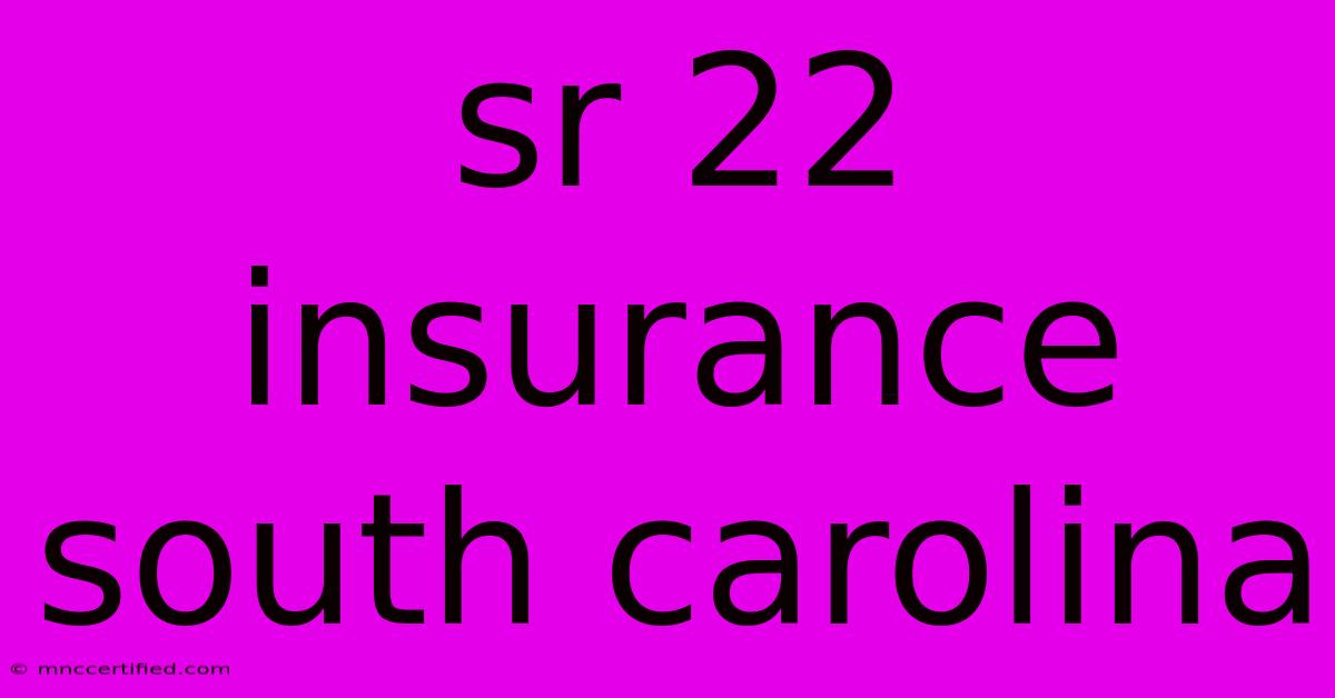 Sr 22 Insurance South Carolina