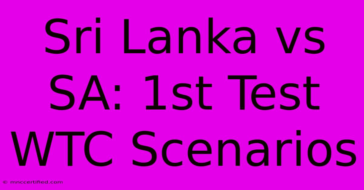 Sri Lanka Vs SA: 1st Test WTC Scenarios