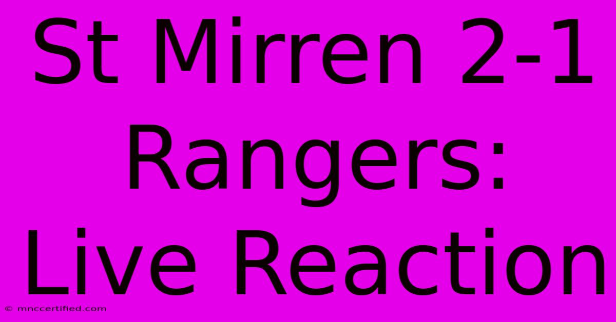 St Mirren 2-1 Rangers: Live Reaction